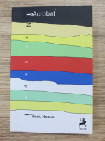 Tiberiu Neacsu - Acrobat in zece pasi