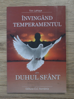Tim Lahaye - Invingand temperamentul prin Duhul Sfant