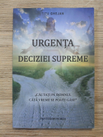 Titu Ghejan - Urgenta deciziei supreme