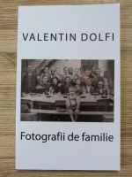 Valentin Dolfi - Fotografii de familie