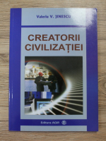 Valeriu V. Jinescu - Creatorii civiliatiei