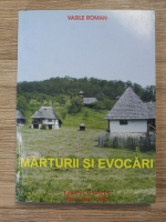 Vasile Roman - Marturii si evocari