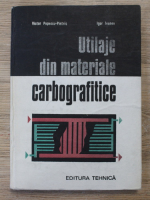 Victor Popescu Pietris - Utilaje din materiale carbografice