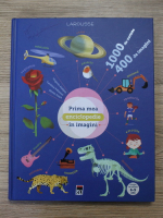 Virginie Aladjidi, Caroline Pellissier, Oliver Latyk - Prima mea enciclopedie in imagini