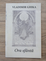 Vladimir Ghika - Ora sfanta