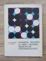 Anticariat: Al. V. Alexandri - Fenomene negative in urma utilizarii produselor fitofarmaceutice
