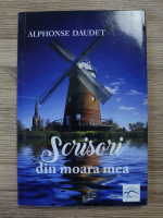 Alphonse Daudet - Scrisori din moara mea