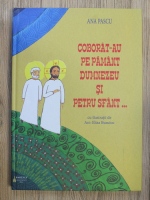 Ana Pascu - Coborat-au pe pamant Dumnezeu si Petru Sfant...