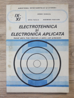 Anticariat: Andrei Tugulea - Electrotehnica si electronica aplicata. Manual pentru licee industriale si pentru scoli profesionale