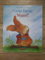 Brigitte Weninger, Eve Tharlet - Ce-ai facut, Matei?