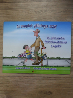 Carol McCloud - Ai umplut galetusa azi? Un ghid pentru fericirea cotidiana a copiilor