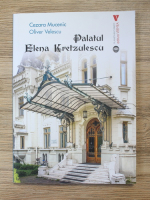 Cezara Mucenic, Oliver Velescu - Palatul Elena Kretzulescu
