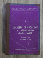 Constantin Carbunaru - Culegere de probleme in sprijinul elevilor claselor I-VIII, volumul 2. Clasele VI-VIII
