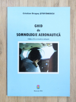 Cristian Dragos Stefanescu - Ghid de somnologie aeronautica