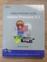 Dave D. Peck - Video editing with Adobe Premiere 6.5