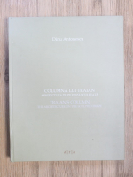 Dinu Antonescu - Columna lui Traian. Arhitectura de pe friza sculptata (editie bilingva)