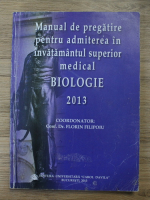 Florin Filipoiu - Biologie. Manual de pregatire pentru admiterea in invatamantul superior medical