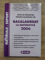 G. Constantinescu - Ghid de pregatire pentru examenul de bacalaureat la matematica, 2006