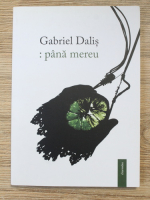 Gabriel Dalis - Pana mereu