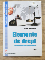 Anticariat: George Magureanu - Elemente de drept. Curs pentru facultatile cu profil economic