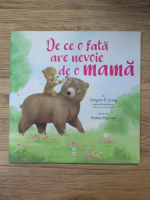 Gregory E. Lang - De ce o fata are nevoie de o mama