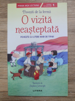 Anticariat: Heather Amery - Povesti de la ferma. O vizita neasteptata. Poveste cu litere mari de tipar