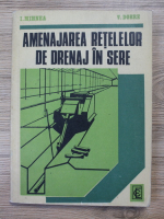 I. Mihnea, V. Dobre - Amenajarea retelelor de drenaj in sere