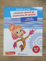 Invatam cu Fixiki. Gandirea logica si orientarea in spatiu. Caiet de activitati