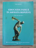 Ioan Armanu - Educatia fizica in armata romana, file de istorie 