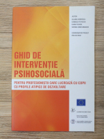 Iuliana Dobrescu - Ghid de interventie psihosociala pentru profesionistii care lucreaza cu copii cu profile atipice de dezvoltare