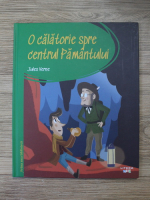 Jules Verne - O calatorie spre centrul Pamantului