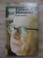 Julian Huxley - Essays of a humanist