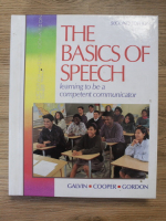 Kthleen M. Galvin, Pamela J. Cooper - The basics of speech. Learning to be a competent communicator