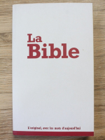 La Bible. L'original, avec les mots d'aujourd'hui