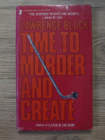 Lawrence Block - Time to murder and create