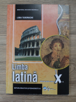Lidia Tudorache - Limba latina. Manual pentru clasa a X-a