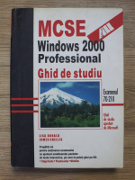 Lisa Donald - MCSE Windows 2000, Professional. Ghid de studiu