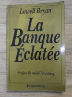 Lowell Bryan - La banque eclatee
