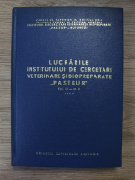 Lucrarile institutului de cercetari veterinare si biopreparate pasteur, volumul 3, nr. 2, 1964