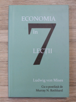 Ludwig von Mises - Economia in 7 lectii