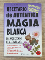 Lynda Morris - Recetario de autentica magia blanca