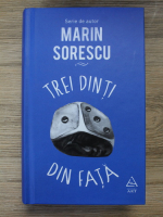 Marin Sorescu - Trei dinti din fata