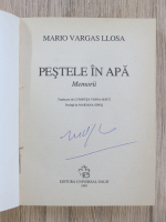 Mario Vargas Llosa - Pestele in apa (cu autograful autorului)