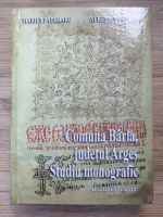 Marius Paduraru, Aurelian Chistol - Comuna Barla, judetul Arges. Studiu monografic