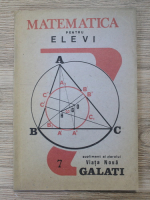 Matematica pentru elevi, nr. 7, 1989. Supliment al ziarului Viata Noua Galati