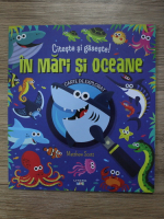 Matthew Scott Hansen - Citeste si gaseste! In mari si oceane. Carte de explorat