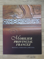 Mobilier provincial francez. Proventa, Normandia si Bretania