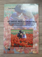 Nastasia Tomescu, Nicoleta Dragan, Emilia Meirosu - Om-Sanatate-Protectia consumatorului