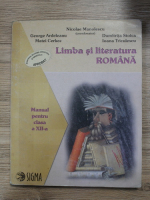 Nicolae Manolescu - Limba si literatura romana. Manual pentru clasa a XII-a