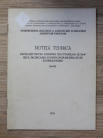 Notita tehnica. Instalatie pentru pornirea tractoarelor pe timp rece, incarcarea si verificarea bateriilor de acumulatoare, D-97